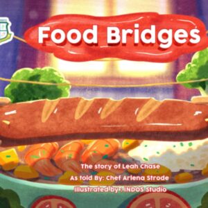 Food Bridges: The Story of Leah Chase as Told By Chef Arlena Strode