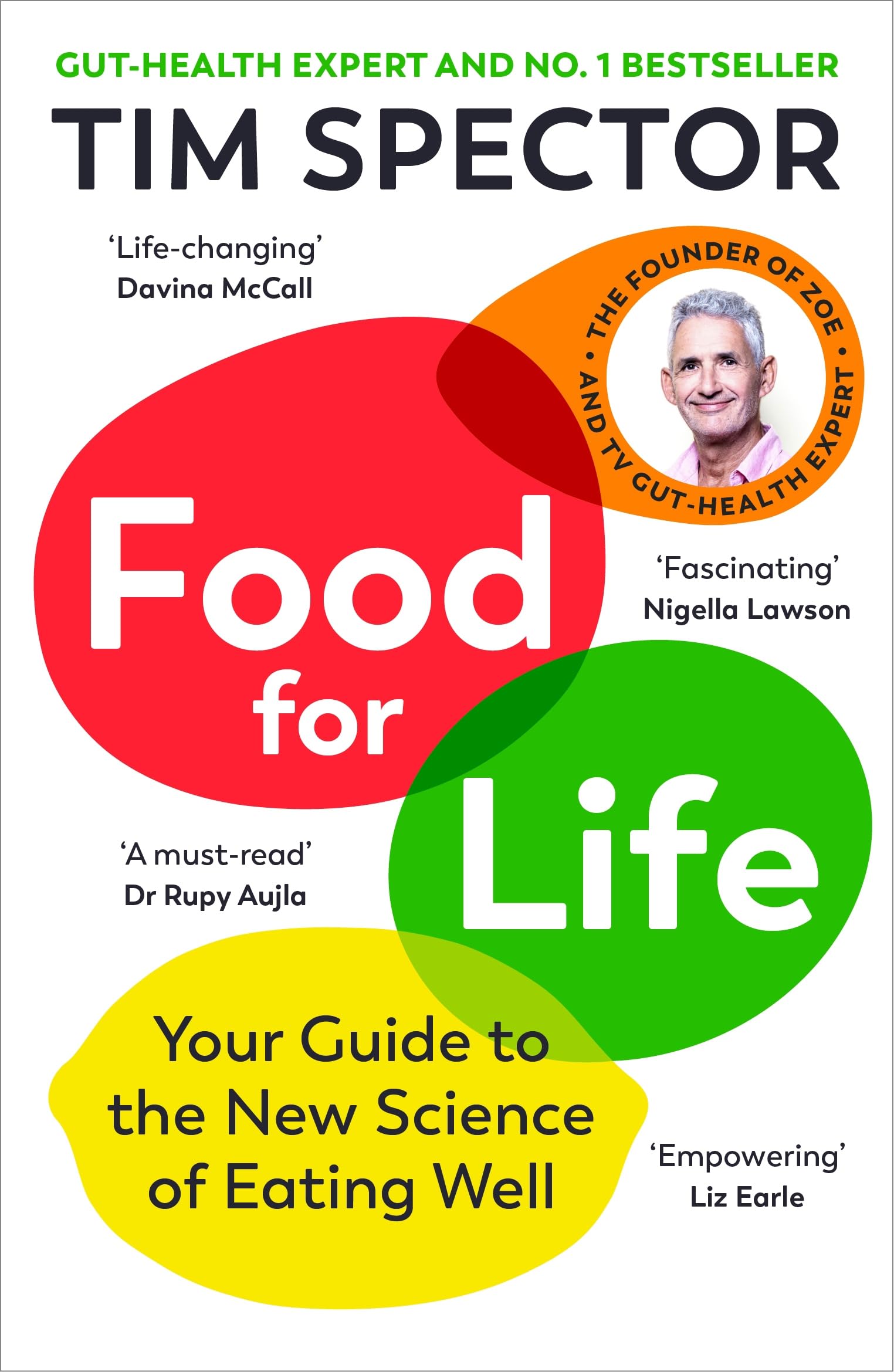 Food for Life: The New Science of Eating Well, by the Sunday Times bestselling author of SPOON-FED