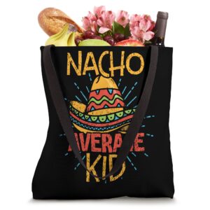 Mexican Food Mexican Cuisine Nacho Average Kid Tote Bag