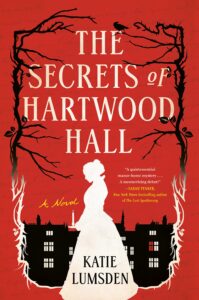 the secrets of hartwood hall: a novel