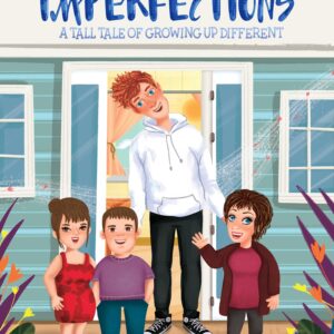 Little Imperfections: A Tall Tale of Growing Up Different