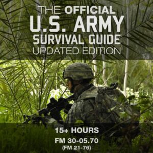 the official u.s. army survival guide: updated edition: fm 30-05.70 (fm 21-76)