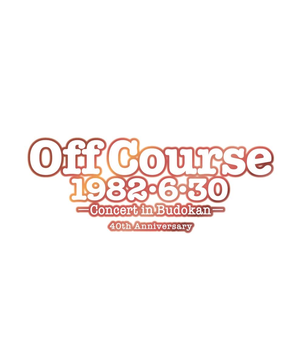 Off Course 1982, 6, 30 Budokan Concert 40th Anniversary (Bonus: None) [Blu-Ray]