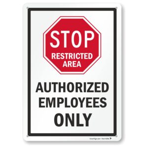 SmartSign 14 x 10 inch “Stop Restricted Area - Authorized Employees Only” Sign with Pre-Cleared Holes, Digitally Printed, 55 mil HDPE Plastic, Red, Black and White, Made in USA