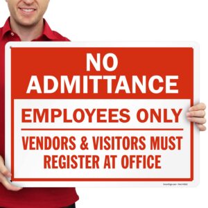 SmartSign 18 x 24 inch “No Admittance - Employees Only Vendors & Visitors Must Register At Office” Metal Sign, 80 mil Laminated Rustproof Aluminum, Red and White, Made in USA