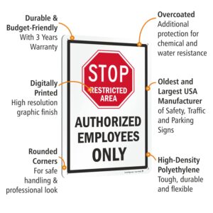 SmartSign 14 x 10 inch “Stop Restricted Area - Authorized Employees Only” Sign with Pre-Cleared Holes, Digitally Printed, 55 mil HDPE Plastic, Red, Black and White, Made in USA