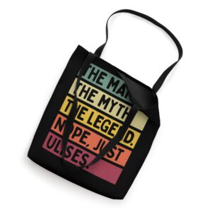 The Man The Myth The Legend NOPE Just Ulises Funny Quote Tote Bag