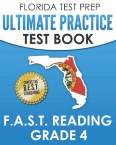 florida test prep ultimate practice test book f.a.s.t. reading grade 4: covers the new b.e.s.t. standards