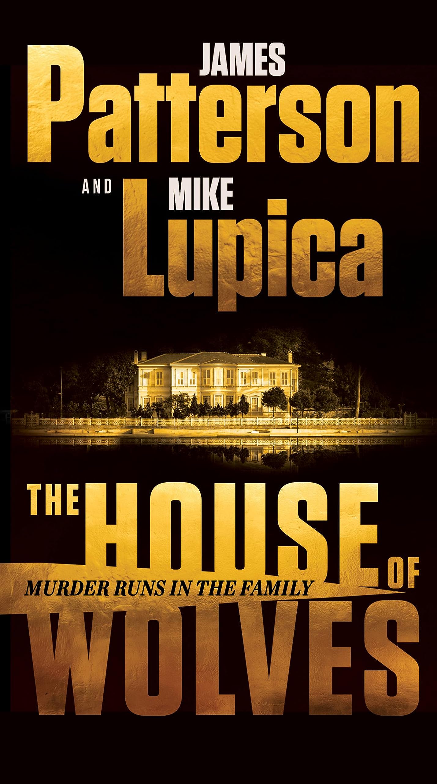 The House of Wolves: Bolder Than Yellowstone or Succession, Patterson and Lupica's Power-Family Thriller Is Not To Be Missed