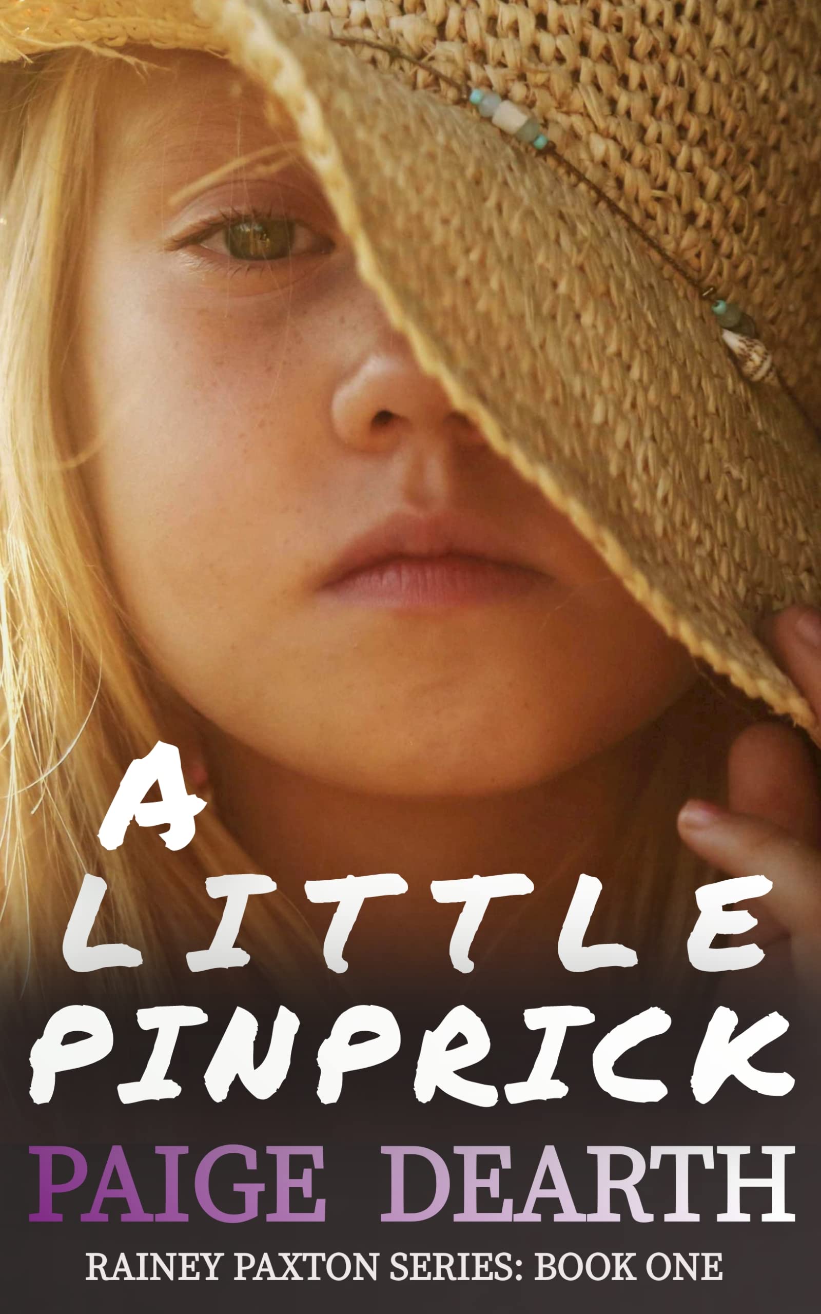 A Little Pinprick (Rainey Paxton Series Book 1)