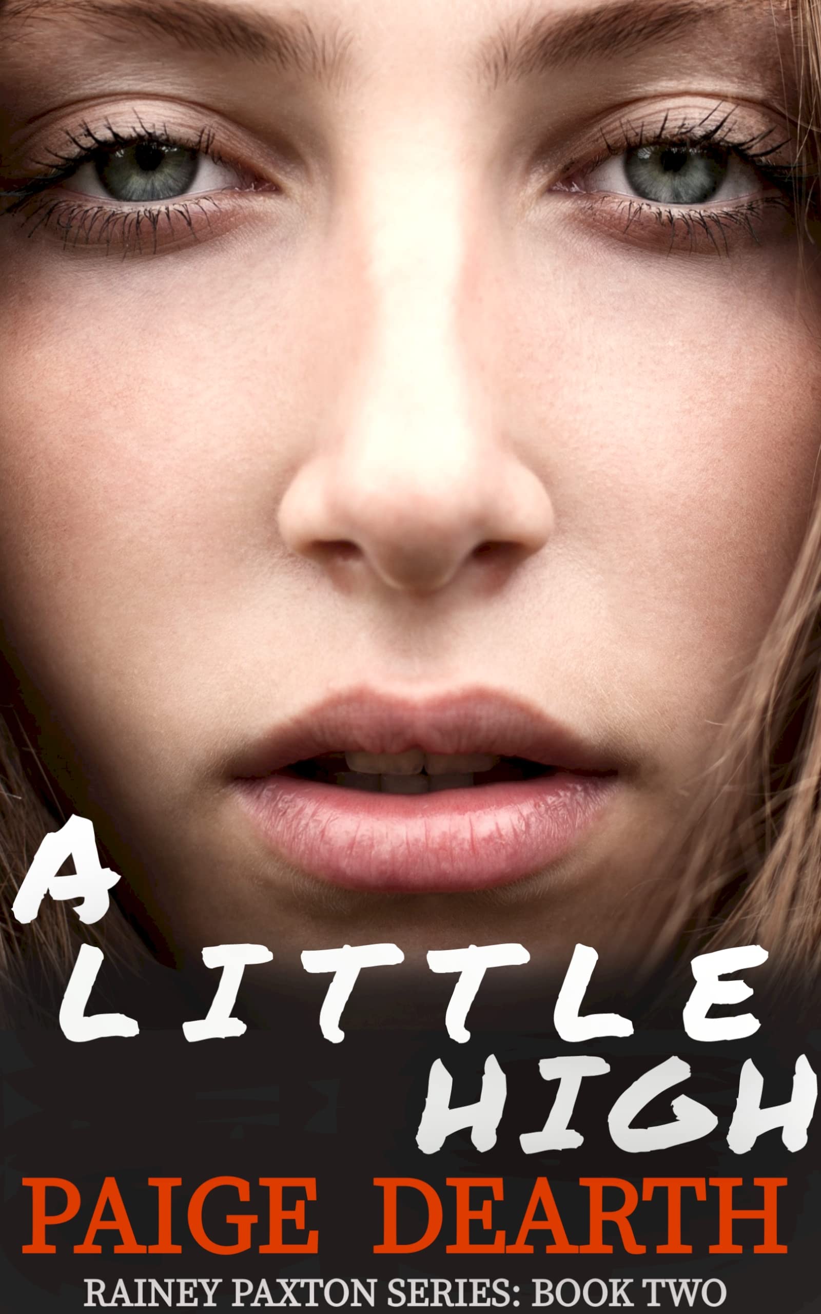 A Little High (Rainey Paxton Series Book 2)