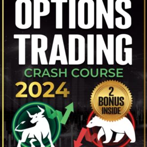 OPTIONS TRADING CRASH COURSE [8 BOOKS IN 1]: The #1 Beginner to Advanced Guide. Learn the Strategies to Quickly Grow Your Account & Reduce Risk as a Top 1% Trader | Including BONUS on Crypto Options