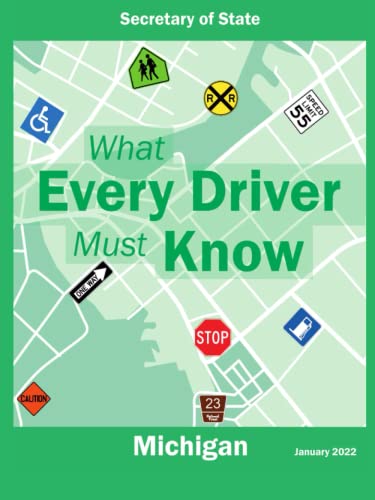 What Every Driver Must Know (Michigan Secretary of State) January 2022: Learners Permit Study Guide (Color Print) (Michigan: What Every Driver Must Know)