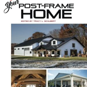 Pro Tips On Your Post-Frame Home