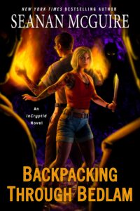 backpacking through bedlam (incryptid book 12)