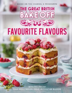 the great british bake off: favourite flavours: the official 2022 great british bake off book