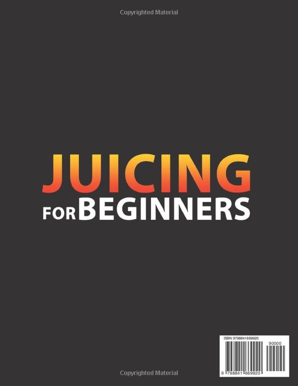 Juicing for Beginners: 1000 Days Juicings Recipes to Lose Weight, Gain energy, Fight Disease, Detox and Live Long. Bonus Crash Course to Make Tasty Juice