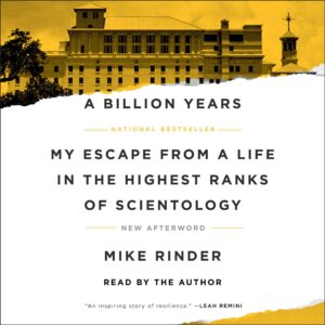 a billion years: my escape from a life in the highest ranks of scientology