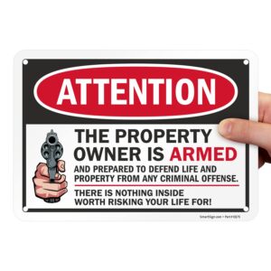 SmartSign 7 x 10 inch “Attention - Property Owner is Armed and Prepared to Defend Life and Property” Metal Sign With Graphic, 40 mil Laminated Rustproof Aluminum, Multicolor, Made in USA