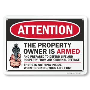 smartsign 7 x 10 inch “attention - property owner is armed and prepared to defend life and property” metal sign with graphic, 40 mil laminated rustproof aluminum, multicolor, made in usa