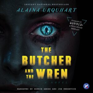 the butcher and the wren: a novel