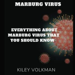 THE TRUTH ABOUT MARBURG VIRUS: Everything about Marburg virus that you should know