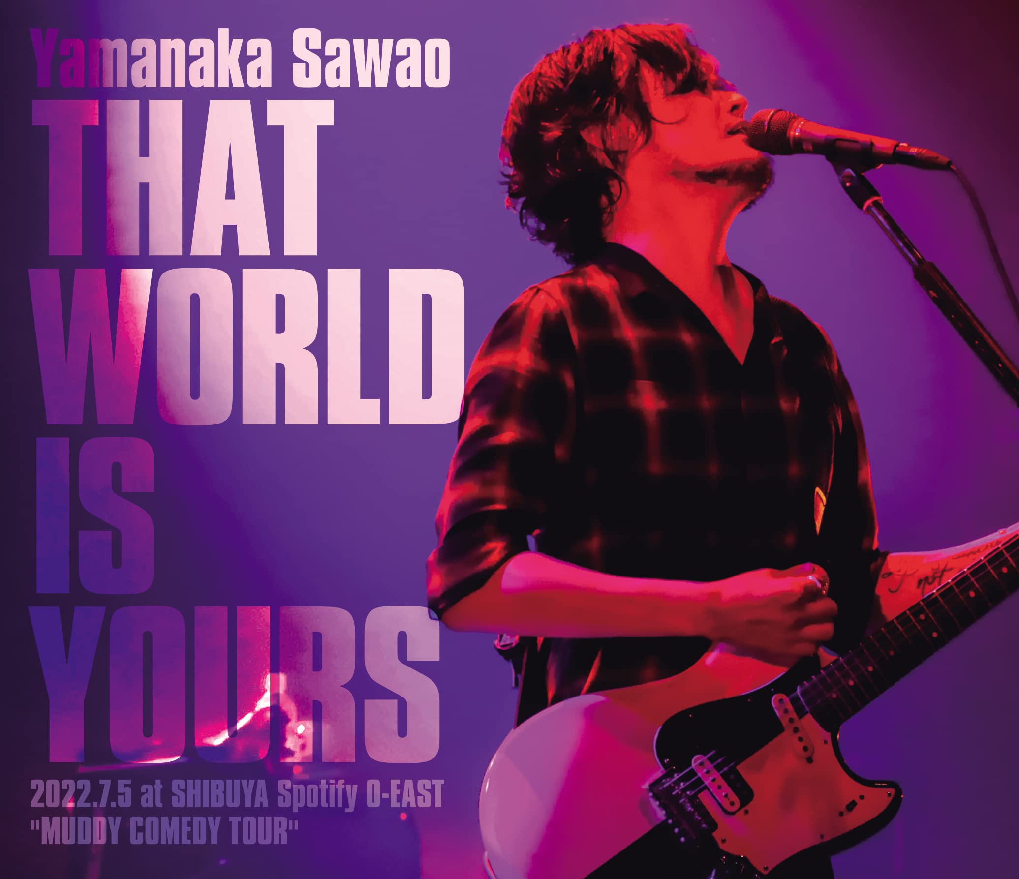 THAT WORLD IS YOURS 2022.7.5 at SHIBUYA Spotify O-EAST "MUDDY COMEDY TOUR"[Blu-ray]