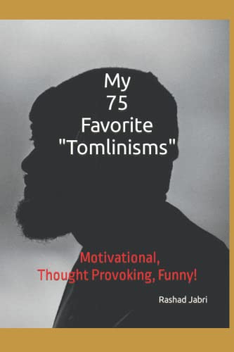 My 75 Favorite "Tomlinisms": Motivational, Thought Provoking, Funny!