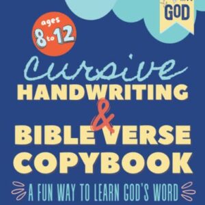 Cursive Handwriting & Bible Verse Copybook For Kids Ages 8 to 12: A FUN Bible Curriculum to Help Children Understand Scripture thru Drawing, Using a Dictionary, and Practicing Their Penmanship