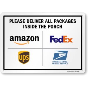 smartsign 10 x 14 inch “please deliver all packages inside the porch” metal sign with delivery logos, 40 mil laminated rustproof aluminum, multicolor, made in usa