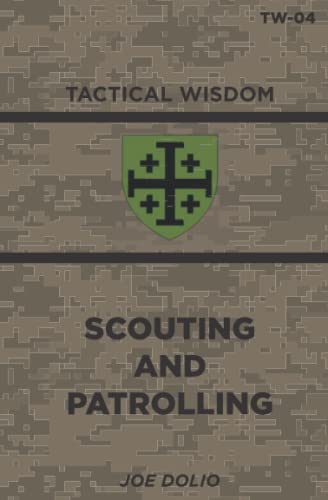 Scouting And Patrolling: TW-04 (Tactical Wisdom)