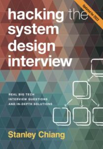 hacking the system design interview: real big tech interview questions and in-depth solutions