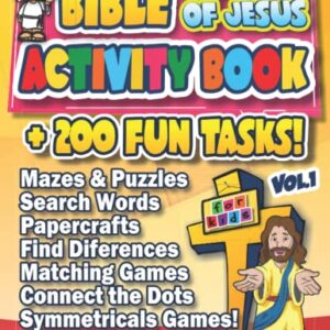 Bible Activity Book Miracles of Jesus + 200 fun tasks!: Mazes and puzzles, Search words, Paper Crafts, Find Differences, Matching Games, Connect the ... to memorize, coloring drawings, all for kids!