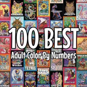 100 BEST Adult Color By Numbers: The best designs from Sunlife Drawing color by number coloring books