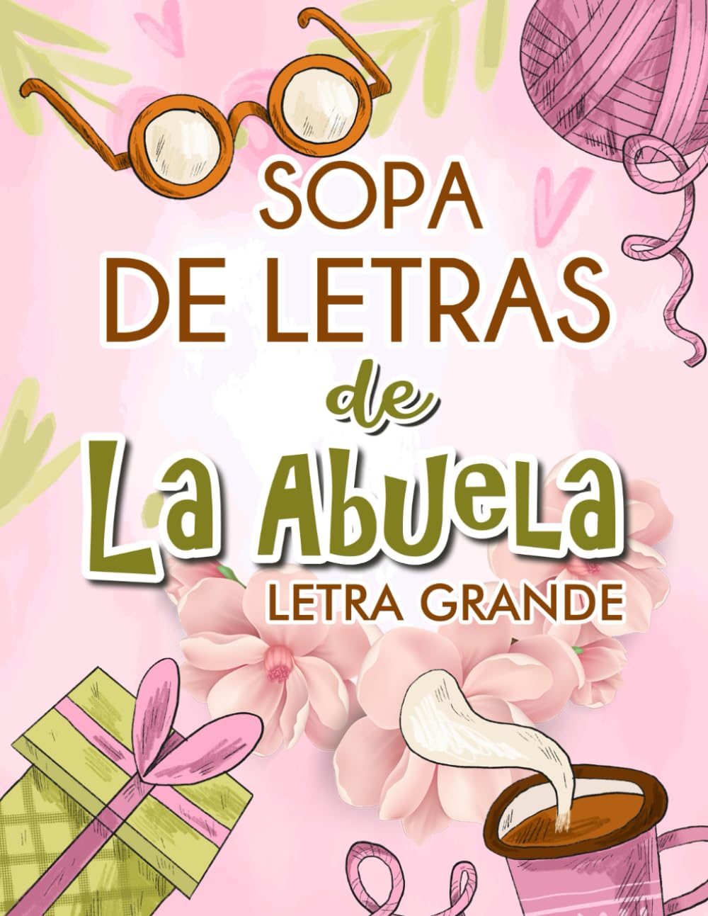 Sopa de Letras de la Abuela: Sopa de Letras para Adultos, Letra Grande en Espanol (Spanish Edition)