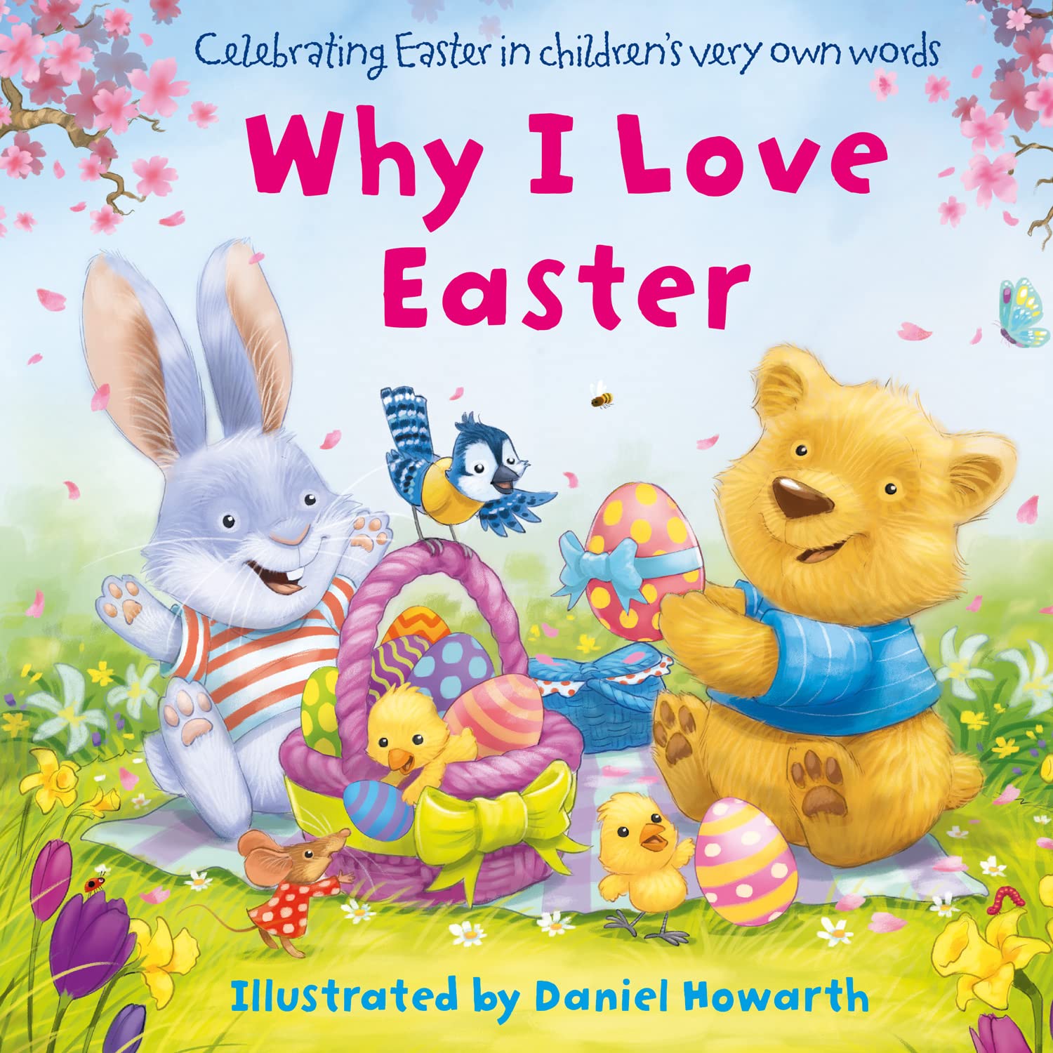 Why I Love Easter: Celebrate everything that’s special about Easter in this fun, illustrated children’s picture book - perfect for the youngest of readers!