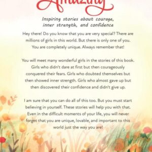 Dear Girl: You are Amazing: Inspiring Stories about Courage, Inner Strength, and Self-Confidence