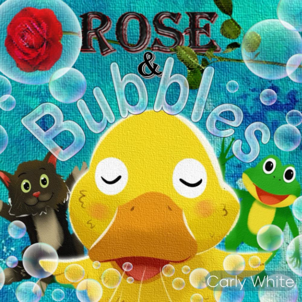 Rose & Bubbles: A rhyming story introducing meditative breathing & talking about feelings to help kids build problem-solving skills