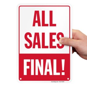 SmartSign “All Sales - Final” Store/Business Policy Sign, 10 x 7 inch, Digital Printing, 55 mil HDPE Plastic, Red and White, Made in USA