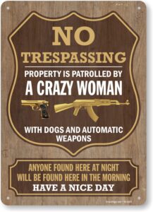 smartsign 14 x 10 inch “no trespassing property is patrolled by a crazy woman” funny no trespassing sign with gun graphic, 40 mil laminated rustproof aluminum, multicolor, made in usa