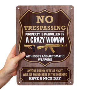 SmartSign 14 x 10 inch “No Trespassing Property Is Patrolled By A Crazy Woman” Funny No Trespassing Sign with Gun Graphic, 40 mil Laminated Rustproof Aluminum, Multicolor, Made in USA