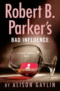 robert b. parker's bad influence (sunny randall book 11)