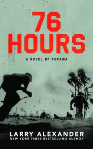 76 hours: a novel of tarawa