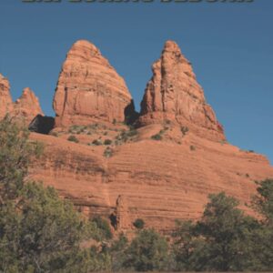 Exploring Sedona: A Local's Guide to the Best Arizona Hiking, Mountain Biking, Vortexes & Sightseeing