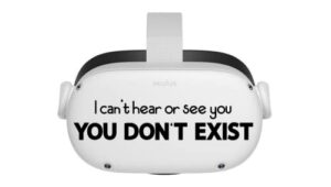 i can't hear or see you you don't exist - oculus quest 2 - decals - black