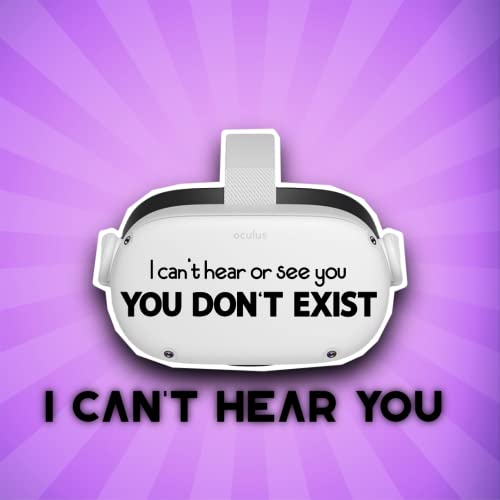 I can't hear or see you You don't exist - Oculus Quest 2 - Decals - Black