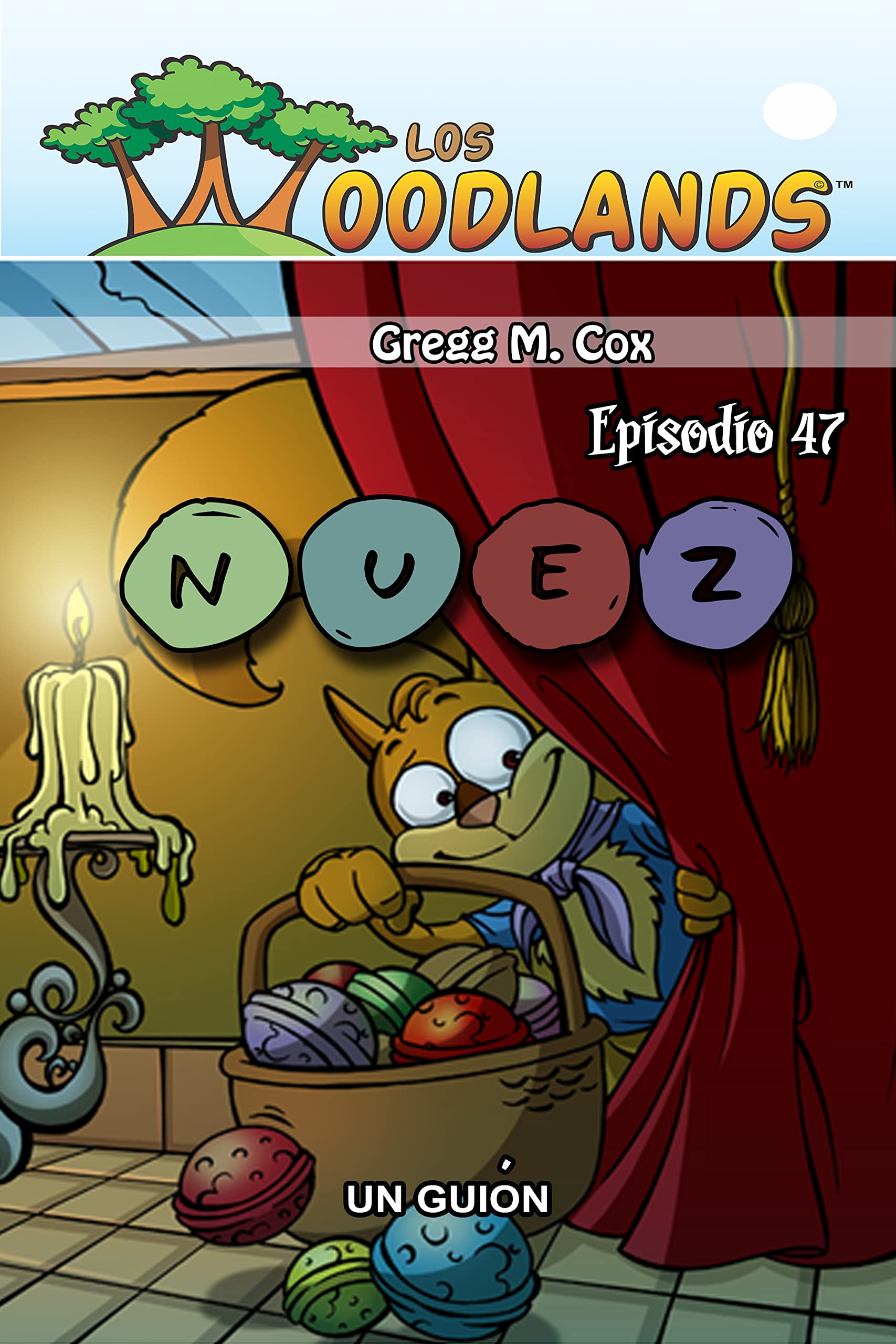 NUEZ: Episodio 47 (Los Woodlands-en Español) (Spanish Edition)