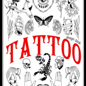 Tattoo Design Book: If you're looking for your first tattoo or the next one, there are more than 1600 authentic tattoo ideas for Professionals and Amateurs.