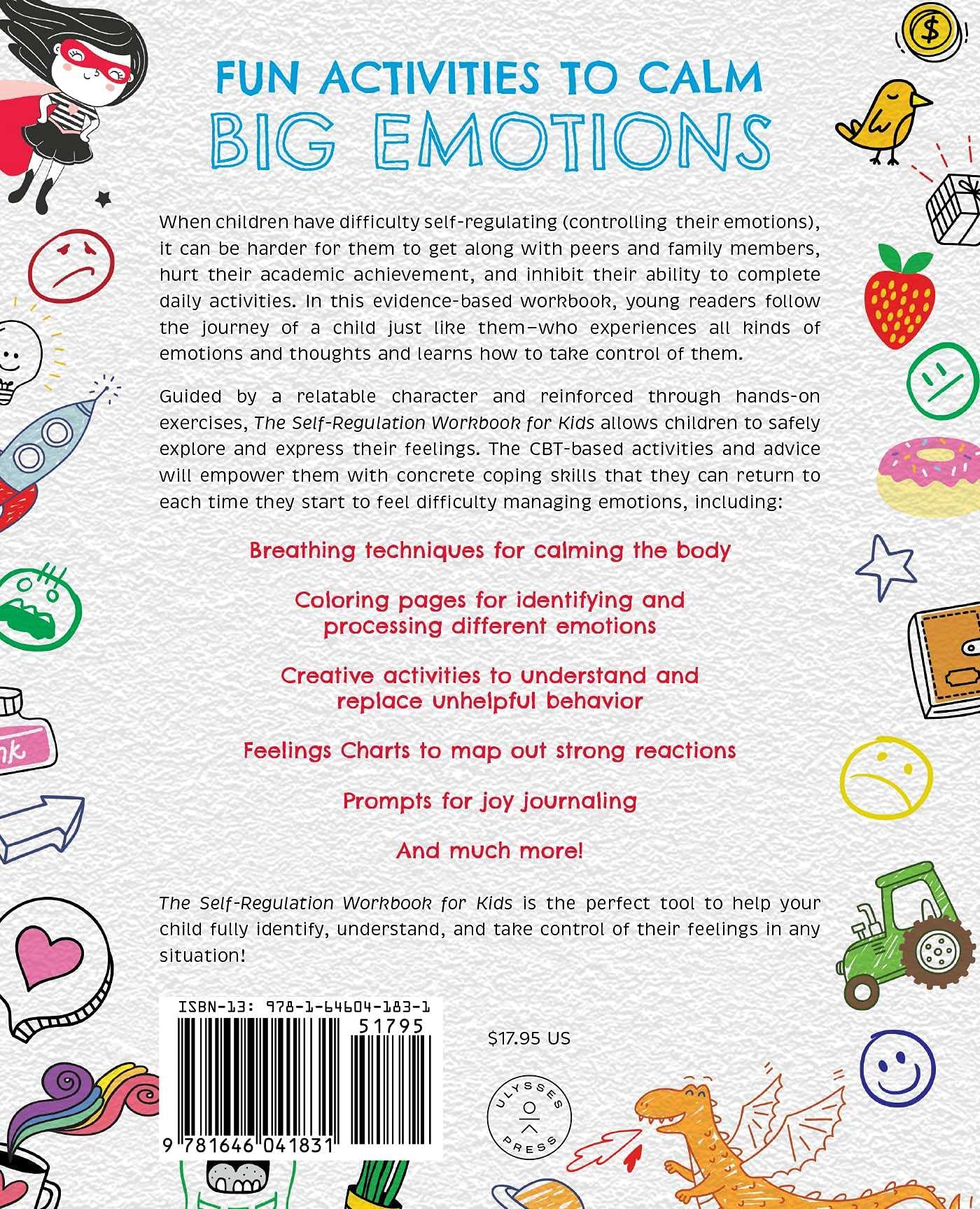 The Self-Regulation Workbook for Kids: CBT Exercises and Coping Strategies to Help Children Handle Anxiety, Stress, and Other Strong Emotions [Spiral-bound] Jenna Berman