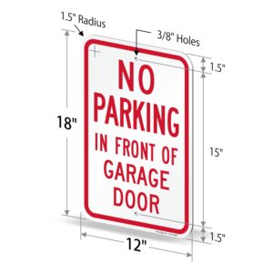 SmartSign No Parking In Front Of Garage Door Sign - 2 Pack, 18 x 12 inch, 2mm Aluminum Composite, Pre-Drilled Holes, Red and White, Made in USA